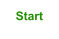Start